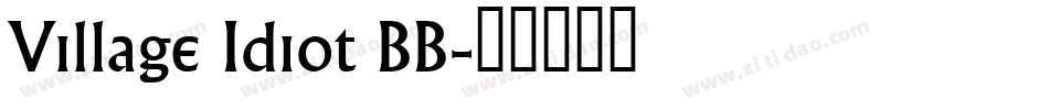 Village Idiot BB字体转换